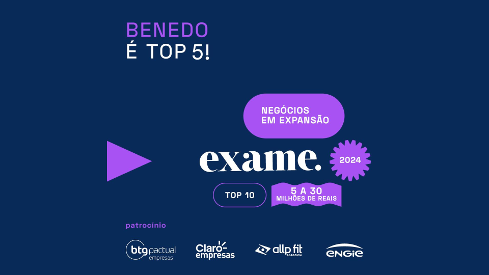 Benedo Conquista o 4º Lugar no Ranking EXAME Negócios em Expansão com Crescimento de 901,18%